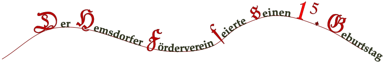 Der  Hemsdorfer  Förderverein  feierte  seinen 15.  Geburtstag