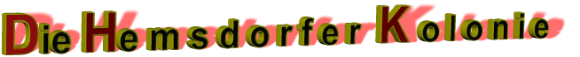 Die He m s d o r f e r  K o l o n i e