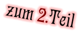 zum 2.Teil
