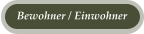 Bewohner / Einwohner
