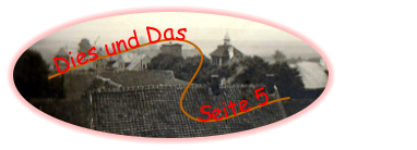 Dies und Das               Seite 5