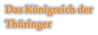Das Königreich der Thüringer