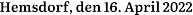 Hemsdorf, den 16. April 2022