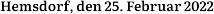 Hemsdorf, den 25. Februar 2022